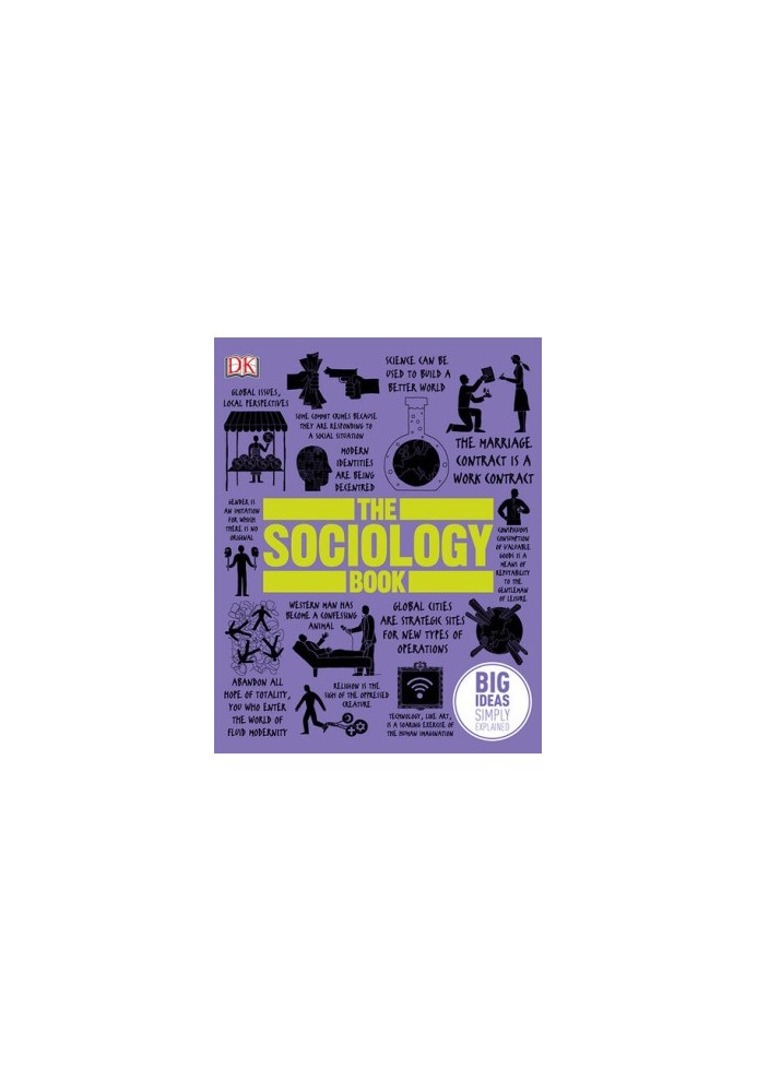 The Sociology Book: Big Ideas Simply Explained