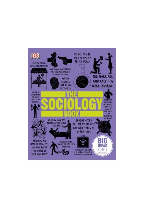 The Sociology Book: Big Ideas Simply Explained