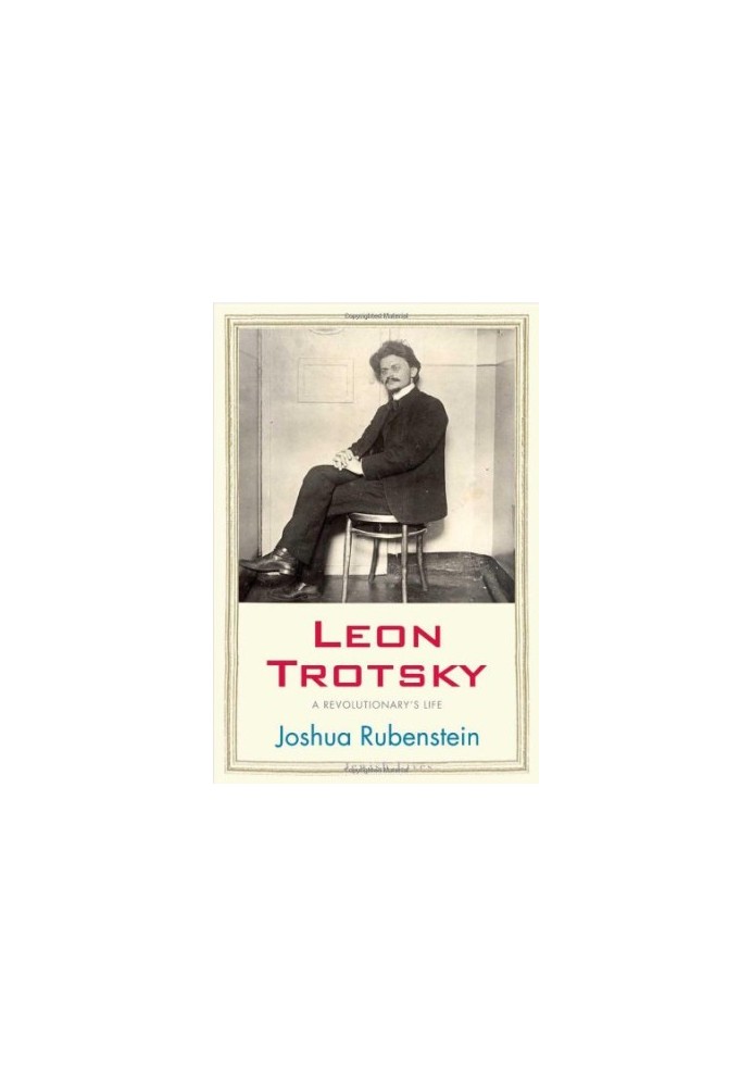 Leon Trotsky : a revolutionary's life