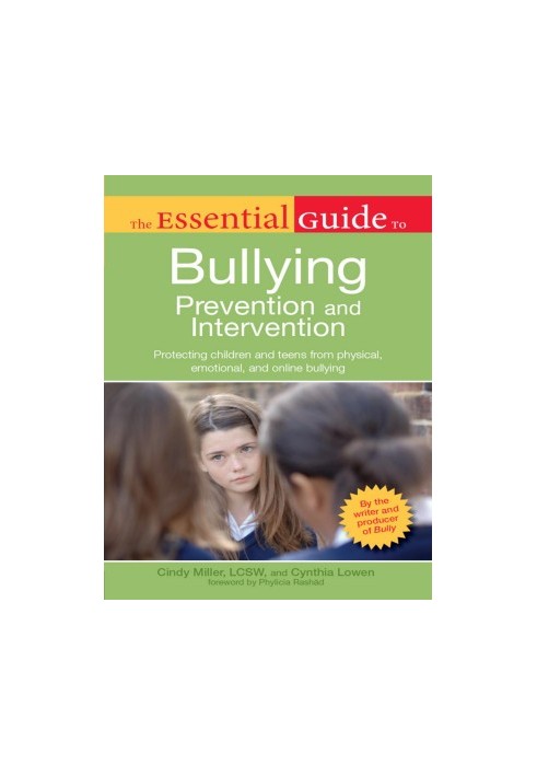 The Essential Guide to Bullying Prevention and Intervention: Protecting Children and Teens from Physical, Emotional, and Onli