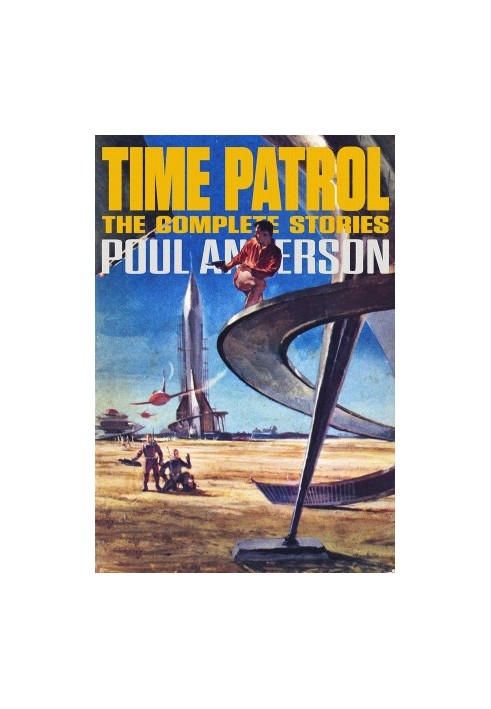 Time Patrol: The Complete Stories