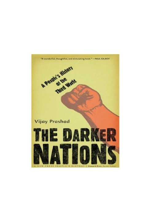 The Darker Nations: A People's History of the Third World