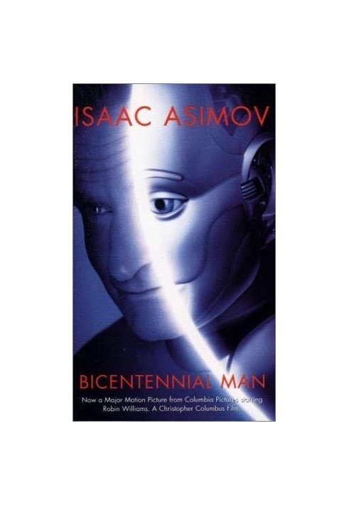 Bicentennial Man and Other Stories