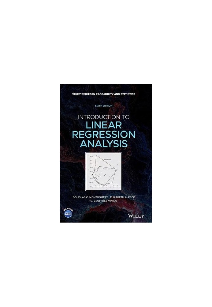 Introduction to Linear Regression Analysis (Wiley Series in Probability and Statistics)