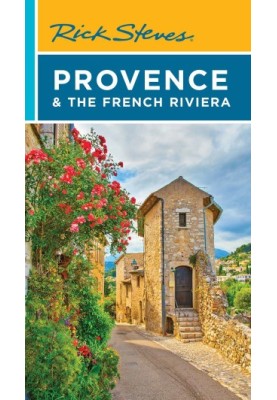 Rick Steves Provence & the French Riviera (2023 Travel Guide)