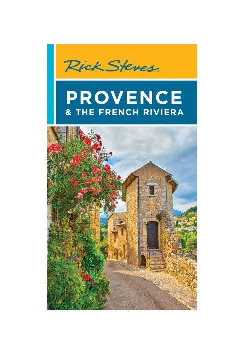 Rick Steves Provence & the French Riviera (2023 Travel Guide)