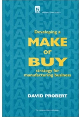 Developing A Make Or Buy Strategy For Manufacturing Business