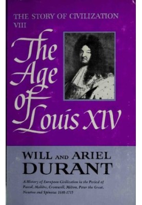 The Story Of Civilization - Part 8 - The Age Of Louis XIV
