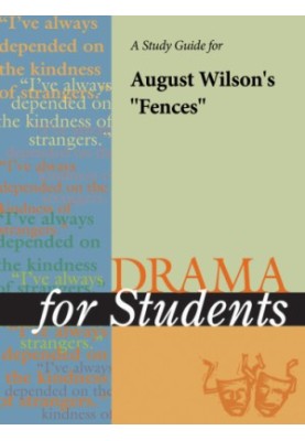 A Study Guide for August Wilson's ''Fences''