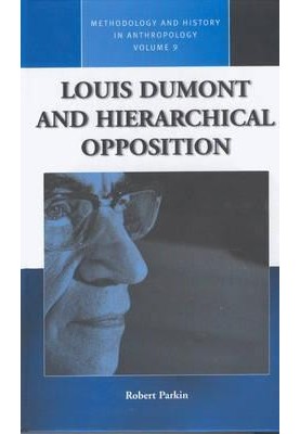 Louis Dumont and Hierarchical Opposition