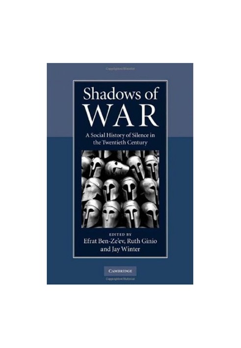 Shadows of War: A Social History of Silence in the Twentieth Century