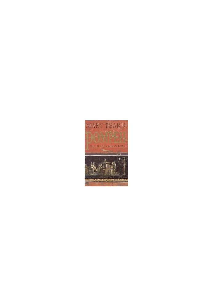 Pompeii : the life of a Roman town