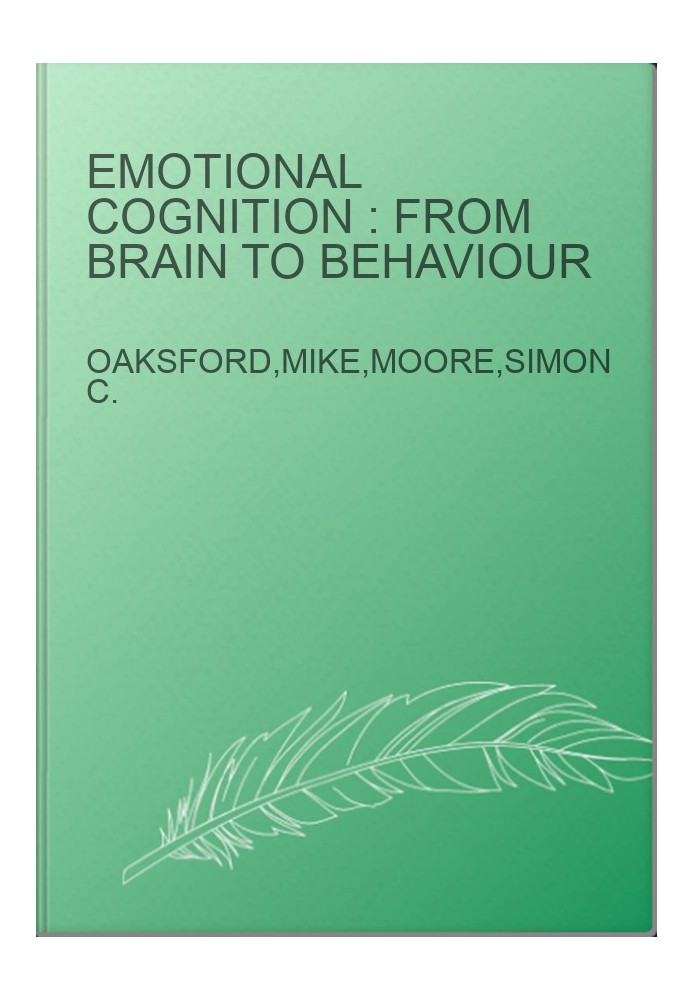 Emotional cognition : from brain to behaviour