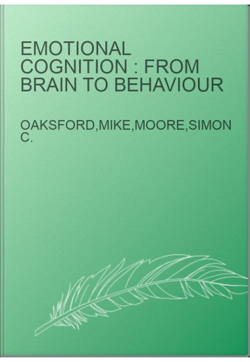 Emotional cognition : from brain to behaviour