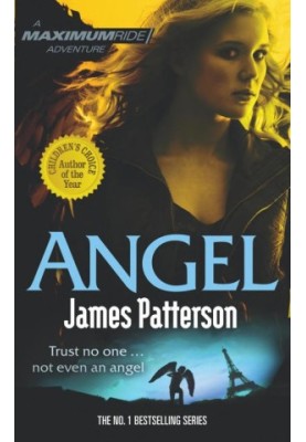 Angel: A Maximum Ride Novel: (Maximum Ride 7)