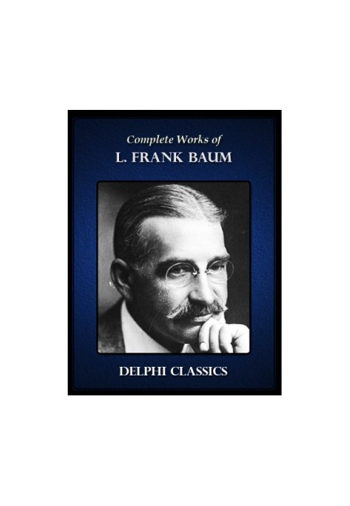 The Complete Works of L Frank Baum