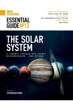 New Scientist Essential Guide No.13: The Solar System