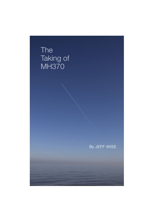 The Taking of MH370