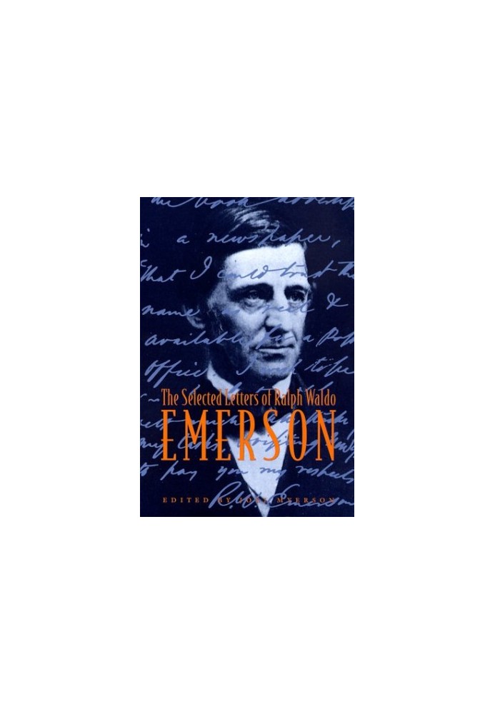 The Selected Letters of Ralph Waldo Emerson.
