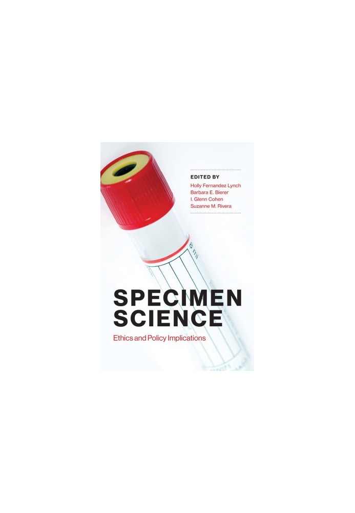 Specimen Science: Ethics and Policy Implications