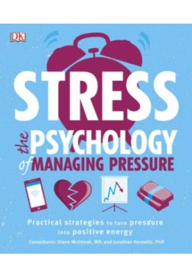 Stress the Psychology of Managing Pressure