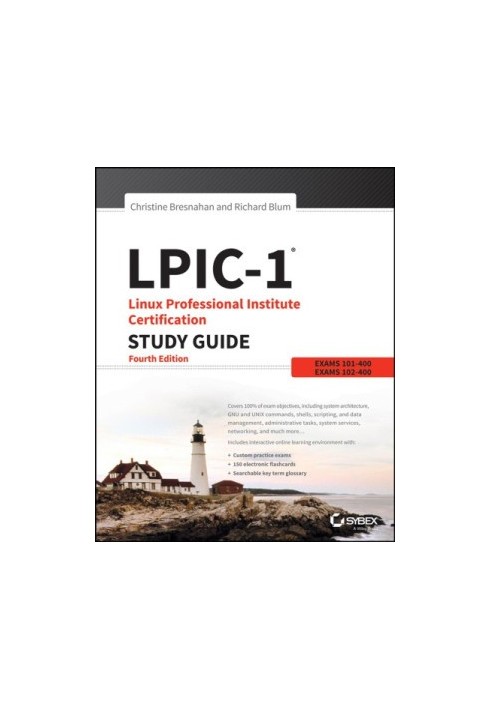 Lpic-1: Linux Professional Institute Certification Study Guide: Exam 101-400 and Exam 102-400