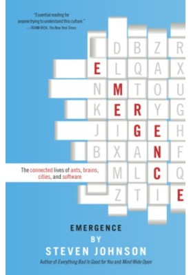 Emergence: The Connected Lives of Ants, Brains, Cities, and Software
