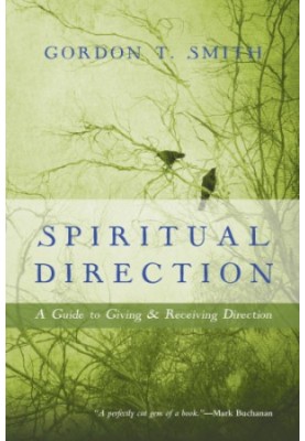 Spiritual direction: a guide to giving and receiving direction