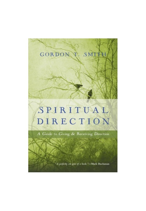 Spiritual direction: a guide to giving and receiving direction