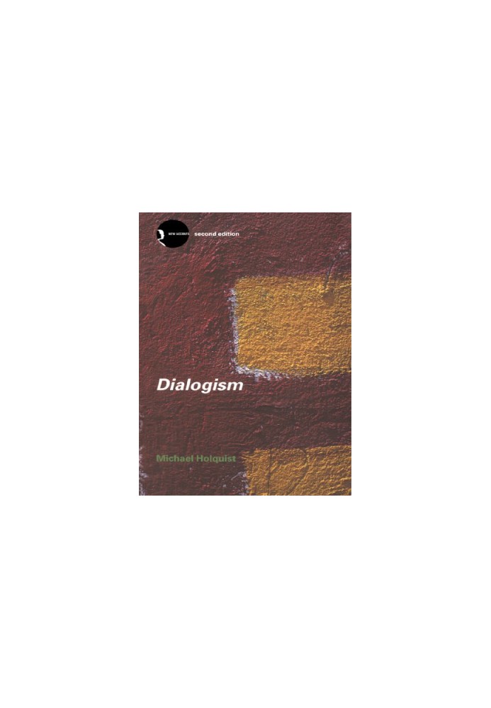 Dialogism: Bakhtin and his world