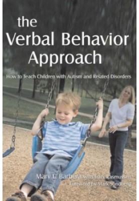 The verbal behavior approach: how to teach children with autism and related disorders
