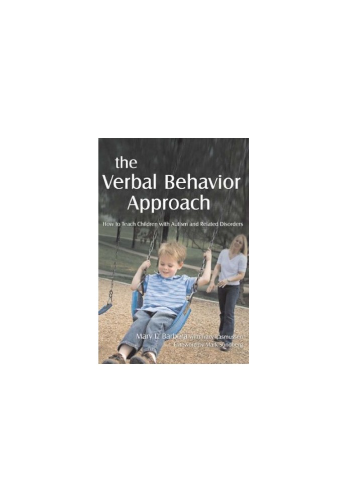The verbal behavior approach: how to teach children with autism and related disorders