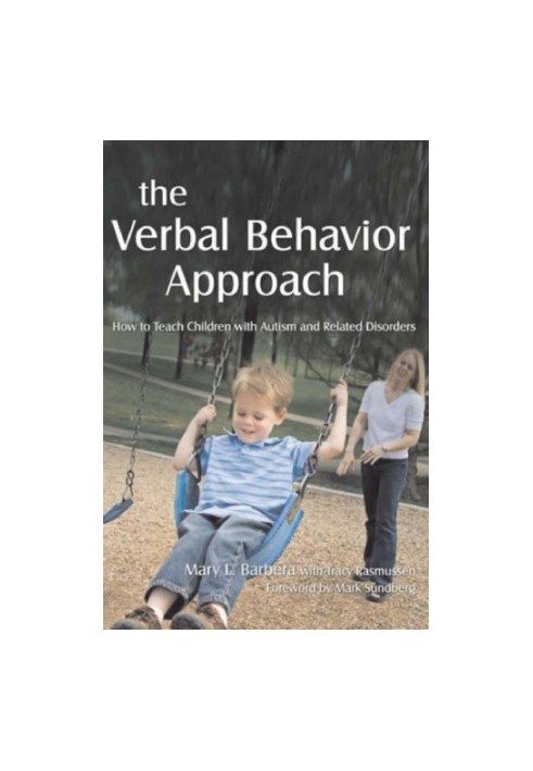 The verbal behavior approach: how to teach children with autism and related disorders