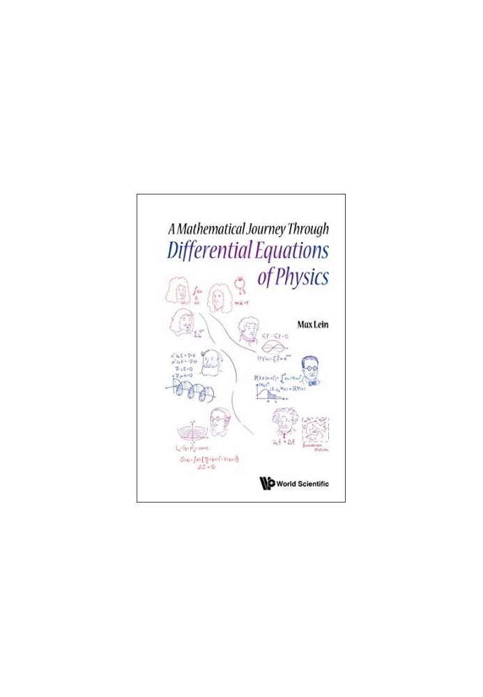 A Mathematical Journey Through Differential Equations of Physics