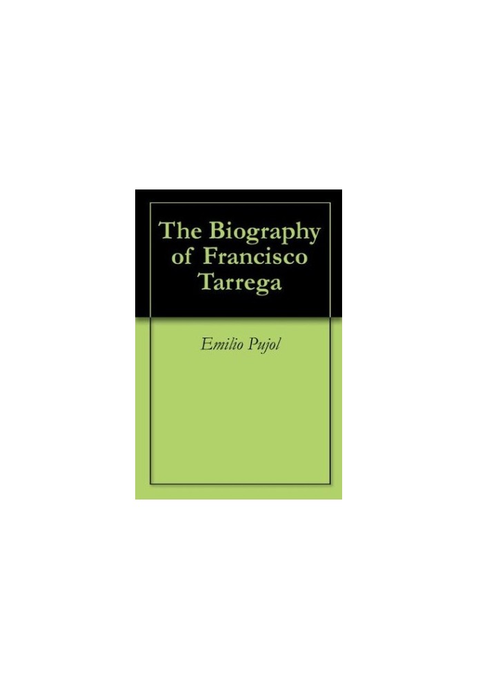 The Biography of Francisco Tarrega