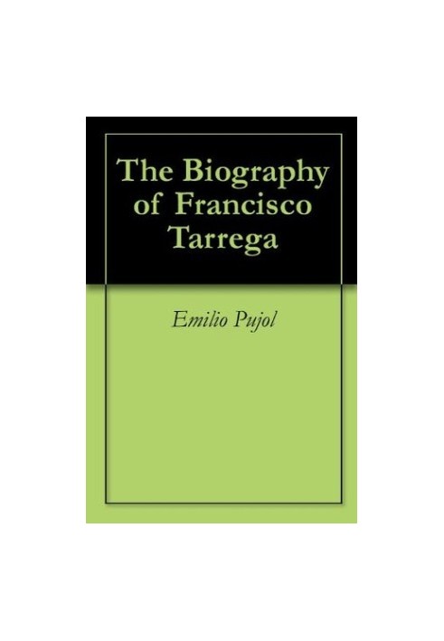 The Biography of Francisco Tarrega