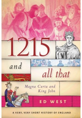 1215 and all that: Magna Carta and King John