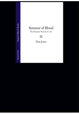 Summer of Blood: The Peasants’ Revolt of 1381
