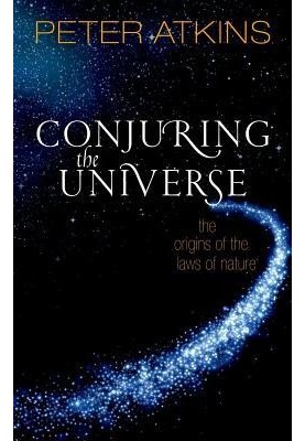 Conjuring the Universe: The Origins of the Laws of Nature