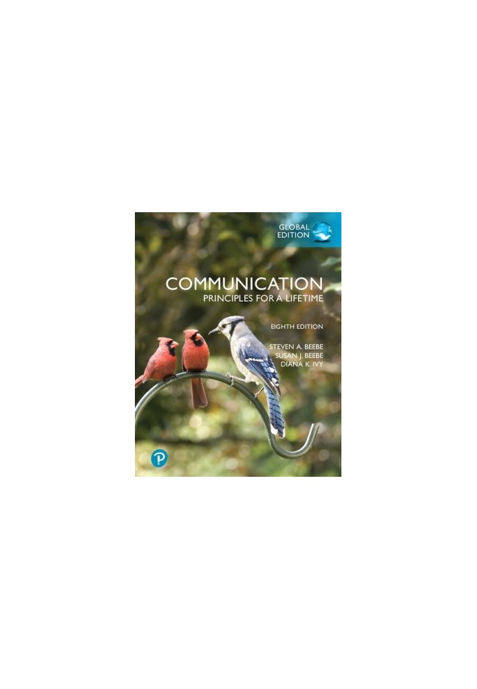 Communication: Principles for a Lifetime, Global Edition, 8th Edition