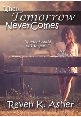 When Tomorrow Never Comes