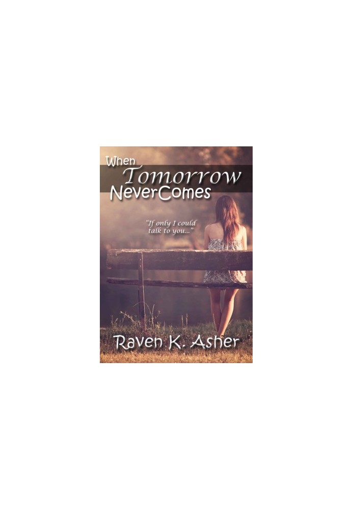 When Tomorrow Never Comes