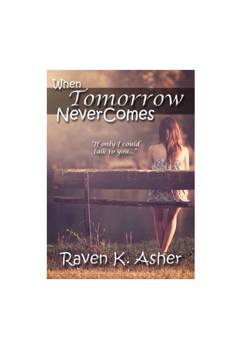 When Tomorrow Never Comes