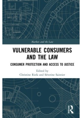 Vulnerable Consumers and the Law: Consumer Protection and Access to Justice