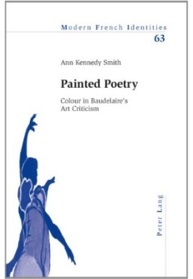 Painted poetry : colour in Baudelaire's art criticism