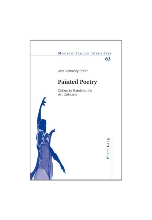 Painted poetry : colour in Baudelaire's art criticism