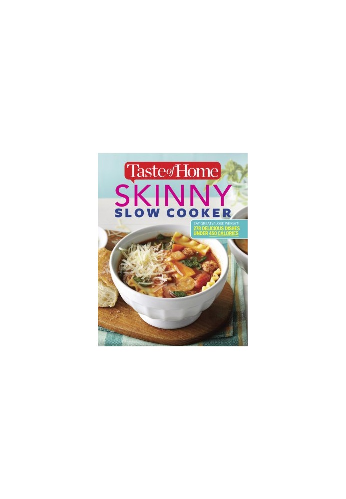 Taste of Home Skinny Slow Cooker : Cook Smart, Eat Smart with 278 Healthy Slow-Cooker Recipes