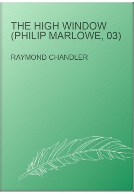 The High Window (Philip Marlowe, 03)