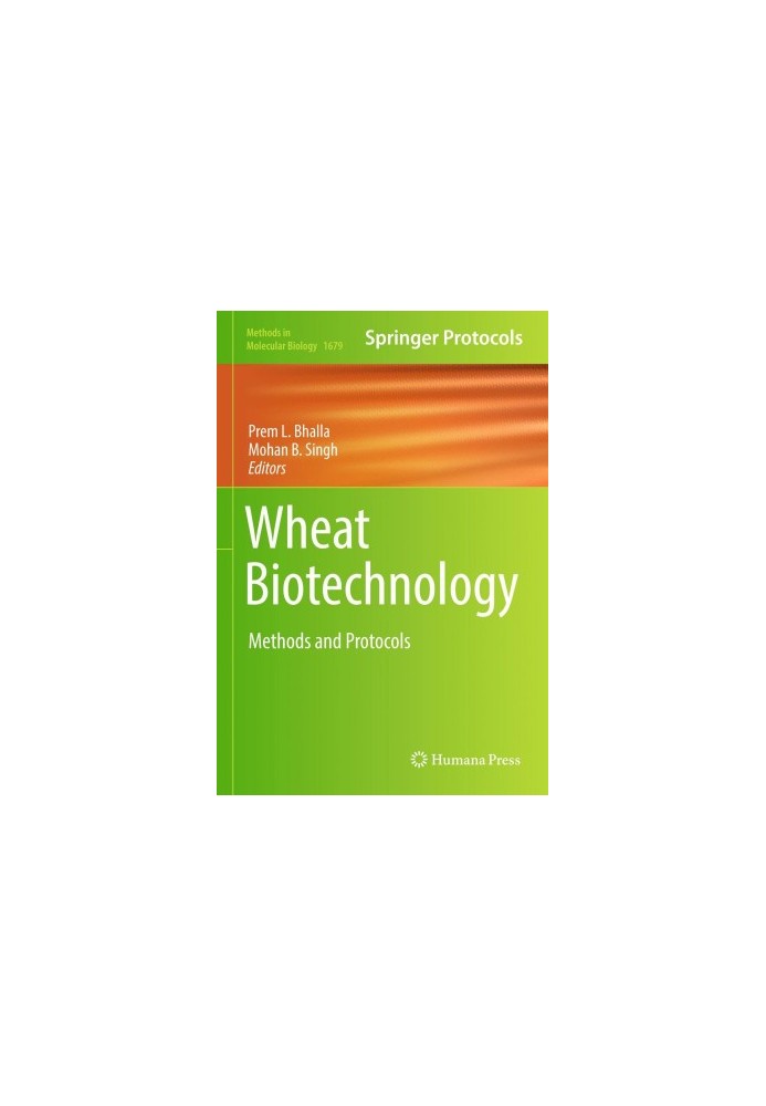 Wheat biotechnology : methods and protocols