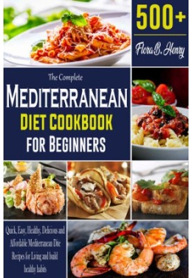 The Complete Mediterranean Diet Cookbook for Beginners
